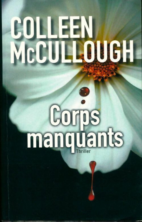 Corps manquants - Colleen McCullough -  France Loisirs GF - Livre