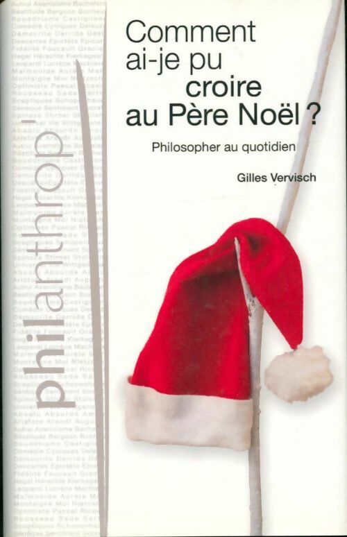 Livrenpoche : Comment ai-je pu croire au Père Noël ? - Gilles Vervisch - Livre