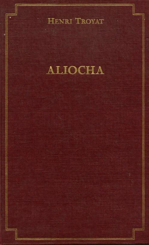 Aliocha - Henri Troyat -  Succès du livre - Livre