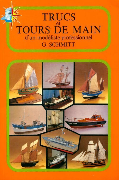 Livrenpoche : Trucs et Tours de main d'un modéliste professionnel - Gérard Schmitt - Livre