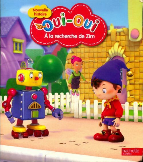 Livrenpoche : Oui-Oui à la recherche de Zim - Collectif - Livre