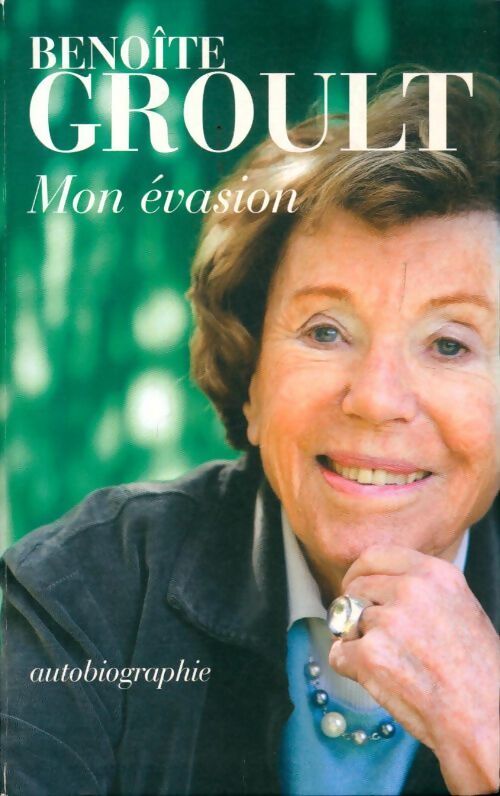 Mon évasion - Benoîte Groult - Livre