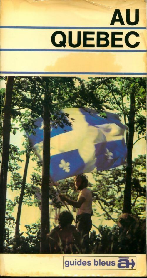 Au Québec - Louis-Martin Tard -  Guides bleus - Livre