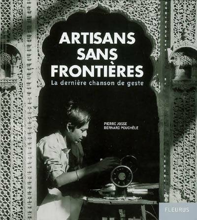 Livrenpoche : Artisans sans frontières. La dernière chanson de geste - Pierre Josse - Livre