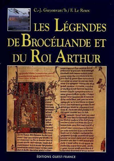 Livrenpoche : Les légendes de Brocéliande et du roi Arthur - Christian-J. Guyonvarc'h, Françoise Le Roux - Livre