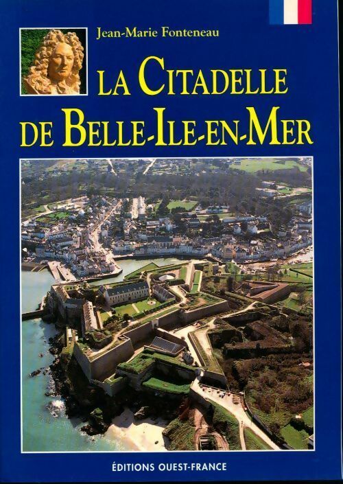 La citadelle de Belle-Île-en-Mer - Jean-Marie Fonteneau -  La Bretagne - Livre