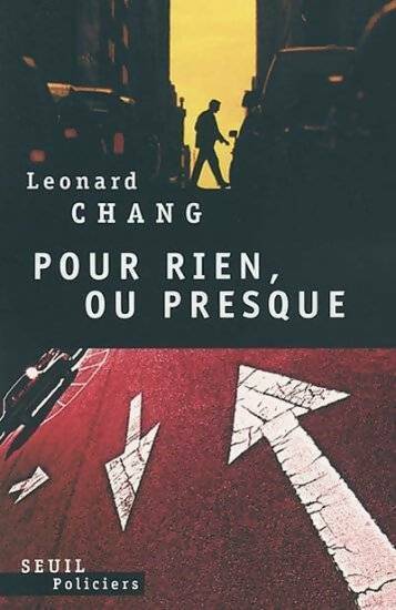 Livrenpoche : Pour rien ou presque - Leonard Chang - Livre