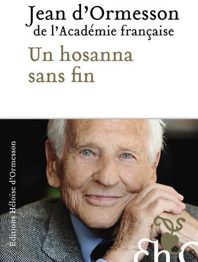 Livrenpoche : Un hosanna sans fin - Jean D'Ormesson - Livre