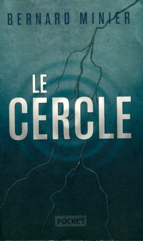 Livrenpoche : Le cercle - Bernard Minier - Livre