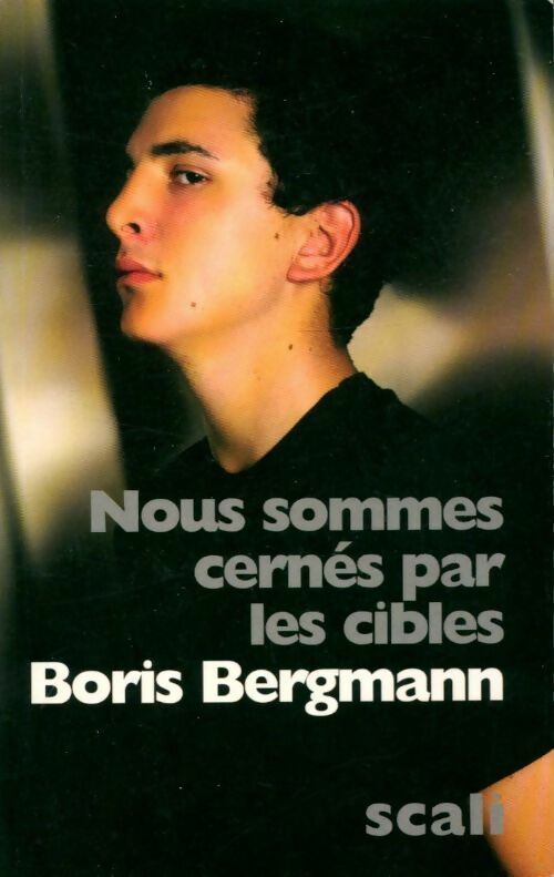 Livrenpoche : Nous sommes cernés par les cibles - Boris Bergmann - Livre