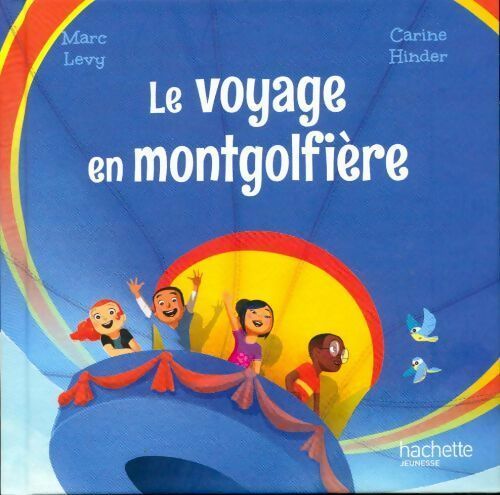 Livrenpoche : Le voyage en montgolfière - Marc Lévy - Livre