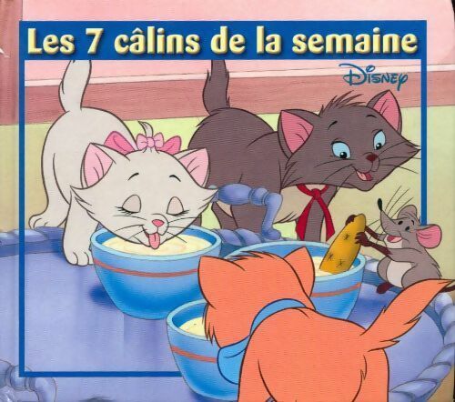 Les 7 câlins de la semaine - Disney - Livre