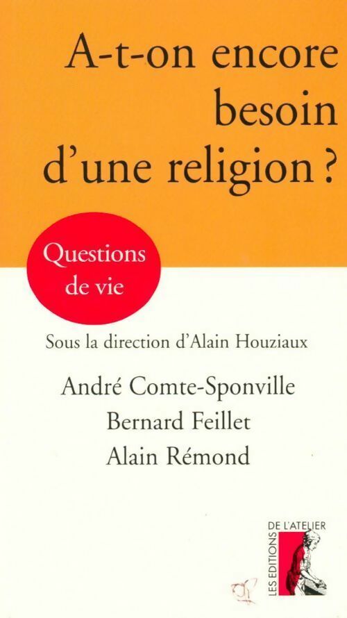 Livrenpoche : A-t-on encore besoin d'une religion ? - André Comte-Sponville - Livre