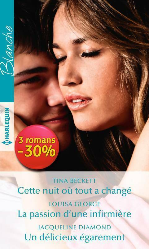 Livrenpoche : Cette nuit où tout a changé / La passion d'une infirmière / Un délicieux égarement - Jacqueline Diamond, Tina Beckett, Louisa George - Livre