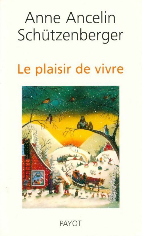 Livrenpoche : Le plaisir de vivre - Anne Ancelin-Schützenberger - Livre