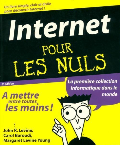 Livrenpoche : Internet pour les nuls - Levine Young Margaret Et Baroudi Carol Levine John R. - Livre