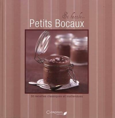 Livrenpoche : Petits bocaux. 30 recettes classiques et inattendues - Juliette Bordat - Livre
