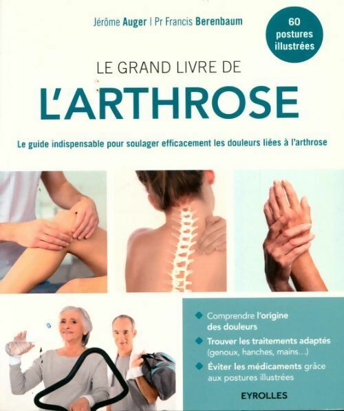 Livrenpoche : Le grand livre de l'arthrose - Francis Berenbaum, Jérôme Auger - Livre