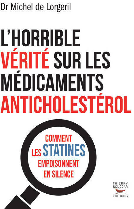 Livrenpoche : L'horrible vérité sur les médicaments anticholestérol - Michel De Lorgeril - Livre