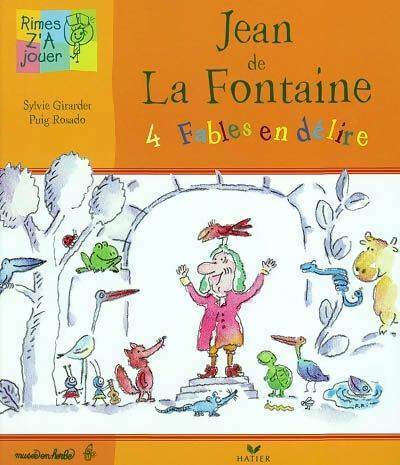 Livrenpoche : Jean de la fontaine. 4 fables en délire - Sylvie Girardet - Livre