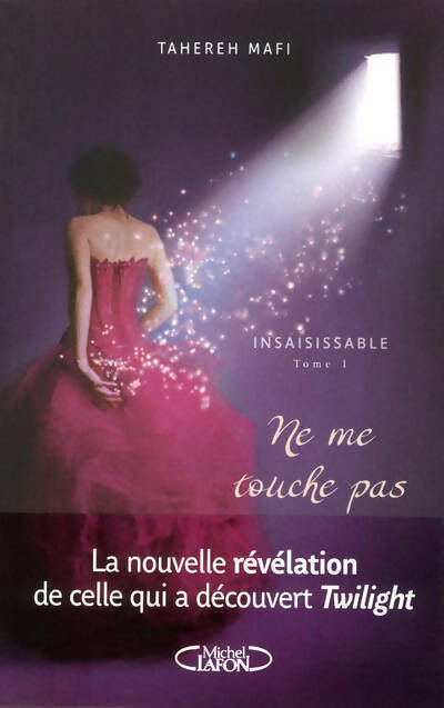 Livrenpoche : Insaisissable Tome I : Ne me touche pas - Tahereh Mafi - Livre