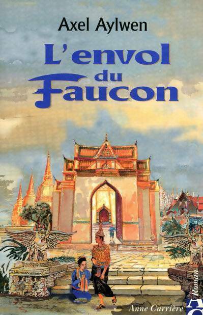 Livrenpoche : L'envol du faucon - Axel Aylwen - Livre