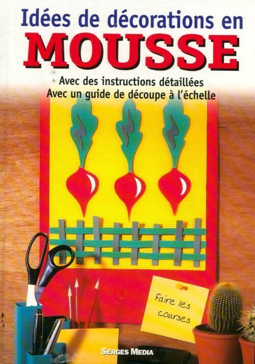 Livrenpoche : Idées de décorations en mousse - Collectif - Livre