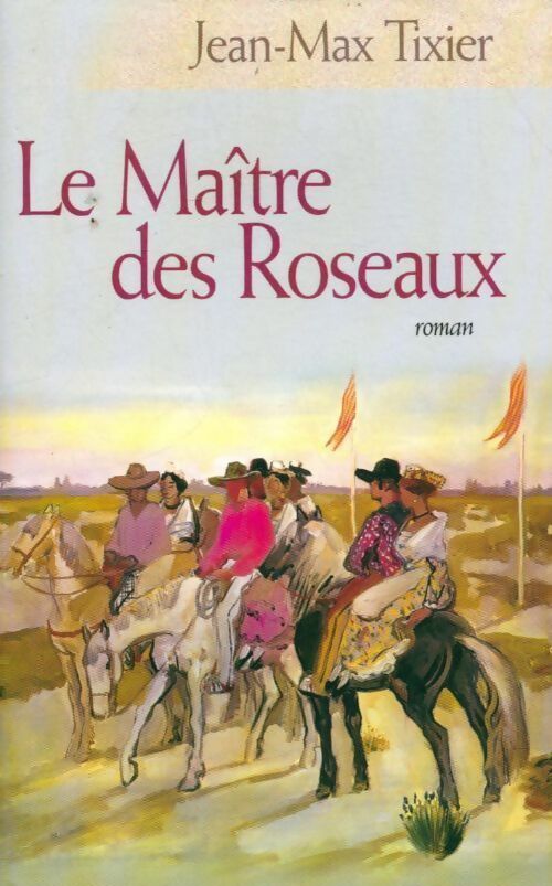 Livrenpoche : Le maître des roseaux - Jean-Max Tixier - Livre