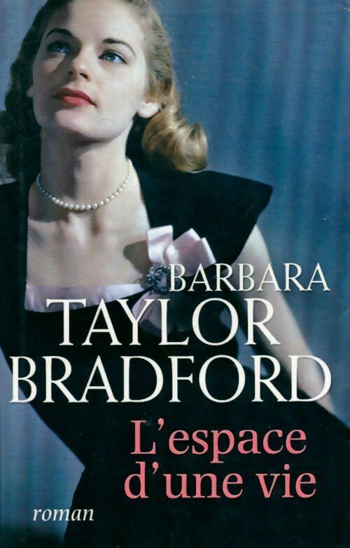 Livrenpoche : L'espace d'une vie - Barbara Taylor Bradford - Livre