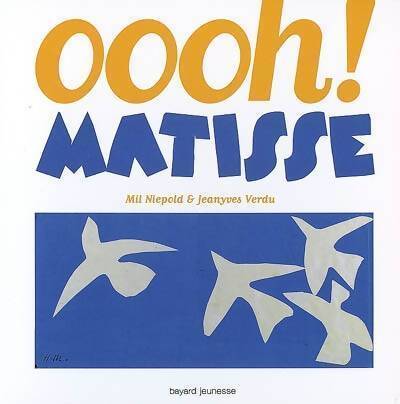 Livrenpoche : Oooh ! Matisse - Mil Niepold, Jeanyves Verdu - Livre