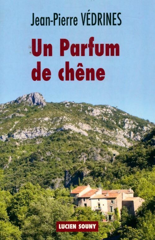 Livrenpoche : Un parfum de chêne - Jean-Pierre Védrines - Livre