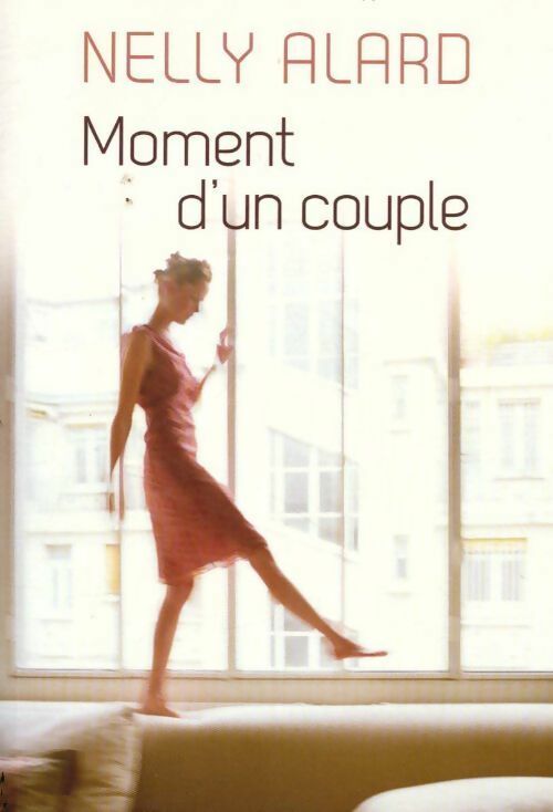Livrenpoche : Moment d'un couple - Nelly Alard - Livre