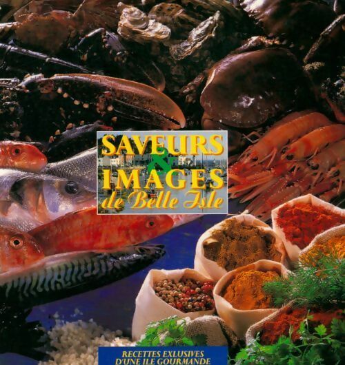 Livrenpoche : Saveurs & images de Belle-Isle - Francis Guillard - Livre