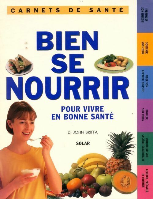 Livrenpoche : Bien se nourrir pour vivre en bonne santé - John Briffa - Livre