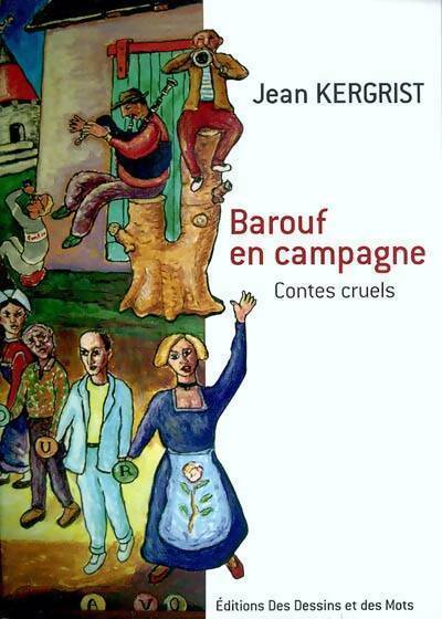 Livrenpoche : Barouf en campagne. Contes cruels - Jean Kergrist - Livre