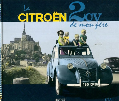 La Citroën 2CV de mon père - Antoine Demetz - Livre