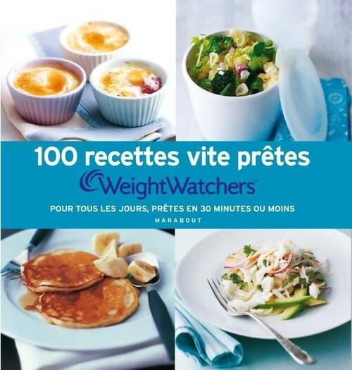 100 recettes vite prêtes Weight Watchers - Weight Watchers - Livre