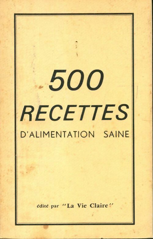 Livrenpoche : 500 recettes d'alimentation saine - Collectif - Livre
