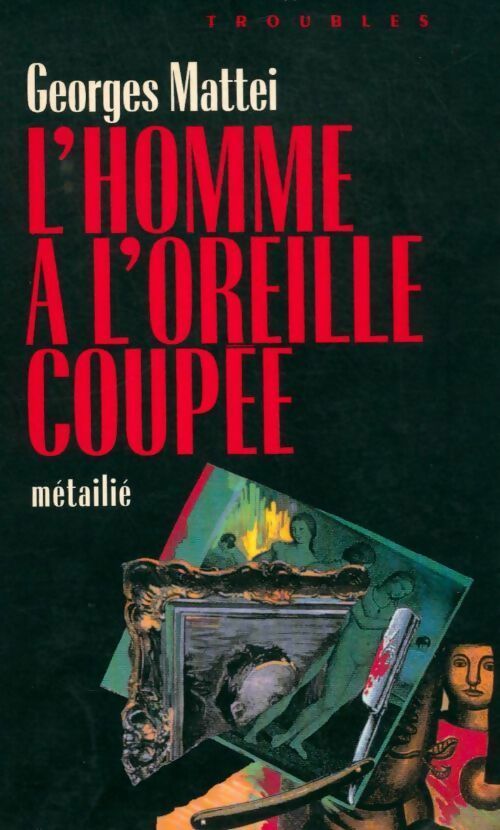 Livrenpoche : L'homme à l'oreille coupée - Jean-François Mattéi - Livre
