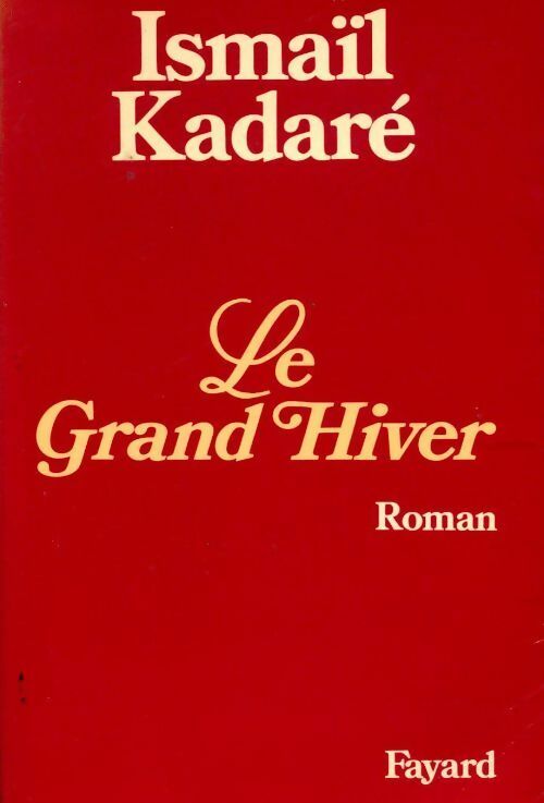 Livrenpoche : Le grand hiver - Ismail Kadaré - Livre
