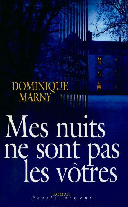 Livrenpoche : Mes nuits ne sont pas les vôtres - Dominique Marny - Livre