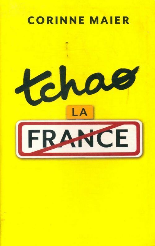 Livrenpoche : Tchao la France - Corinne Maier - Livre