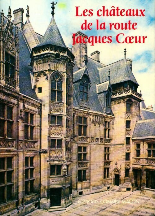 Livrenpoche : Les châteaux de la route Jacques Coeur - Michel Gauthier - Livre