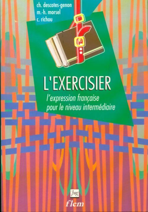 Livrenpoche : L'exercisier : L'expression française pour le niveau intermédiaire - Collectif - Livre