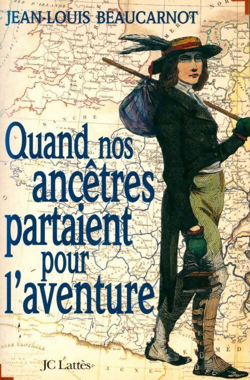 Livrenpoche : Quand nos ancêtres partaient pour l'aventure - Jean-Louis Beaucarnot - Livre