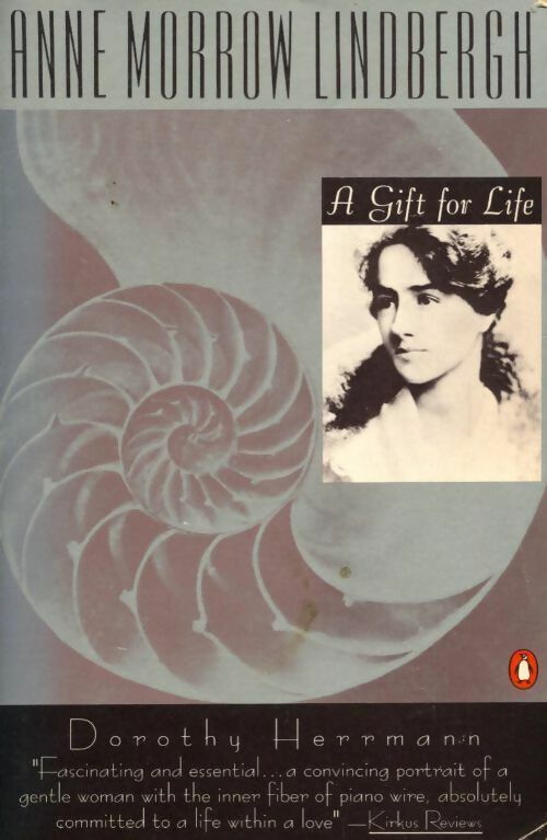 Livrenpoche : Anne Morrow Lindbergh. A gift for life - Dorothy Herrmann - Livre