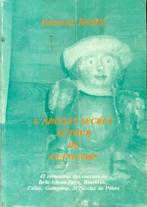 Livrenpoche : L'Argoat secret autour de Guingamp - Edmond Rébillé - Livre