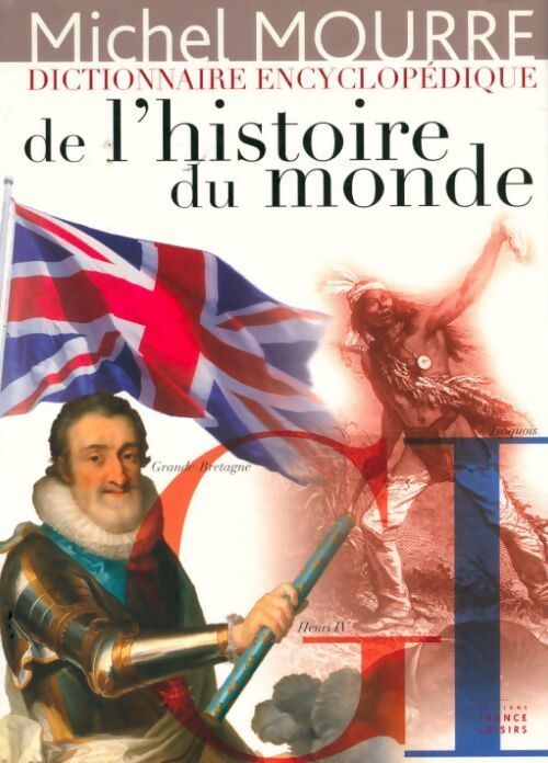 Dictionnaire encyclopédique de l'histoire du monde : G-I - Collectif - Livre