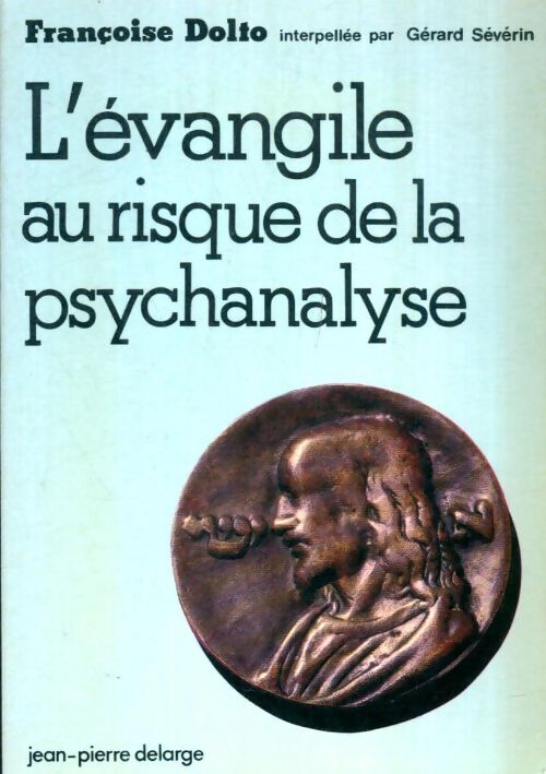 Livrenpoche : L'évangile au risque de la psychanalyse - Françoise Dolto - Livre
