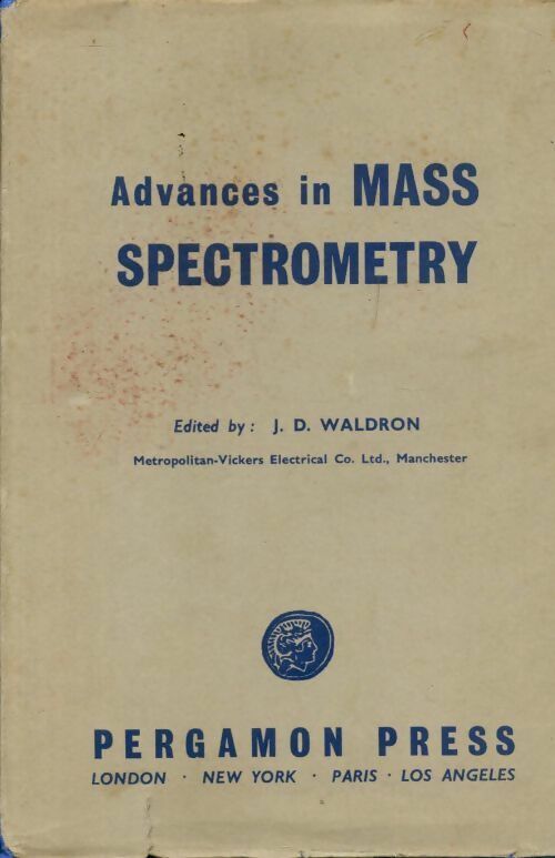 Advances in mass spectrometry - J.D. Waldron -  Pergamon press - Livre